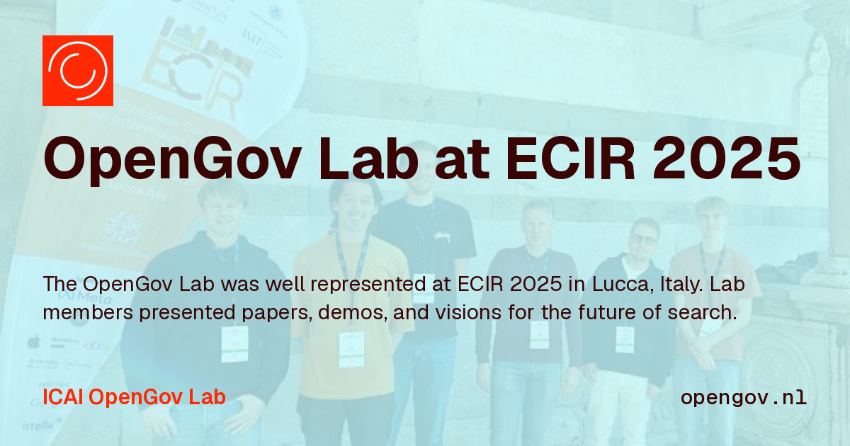 OpenGov Lab at ECIR 2025 - ICAI OpenGov Lab - opengov.nl