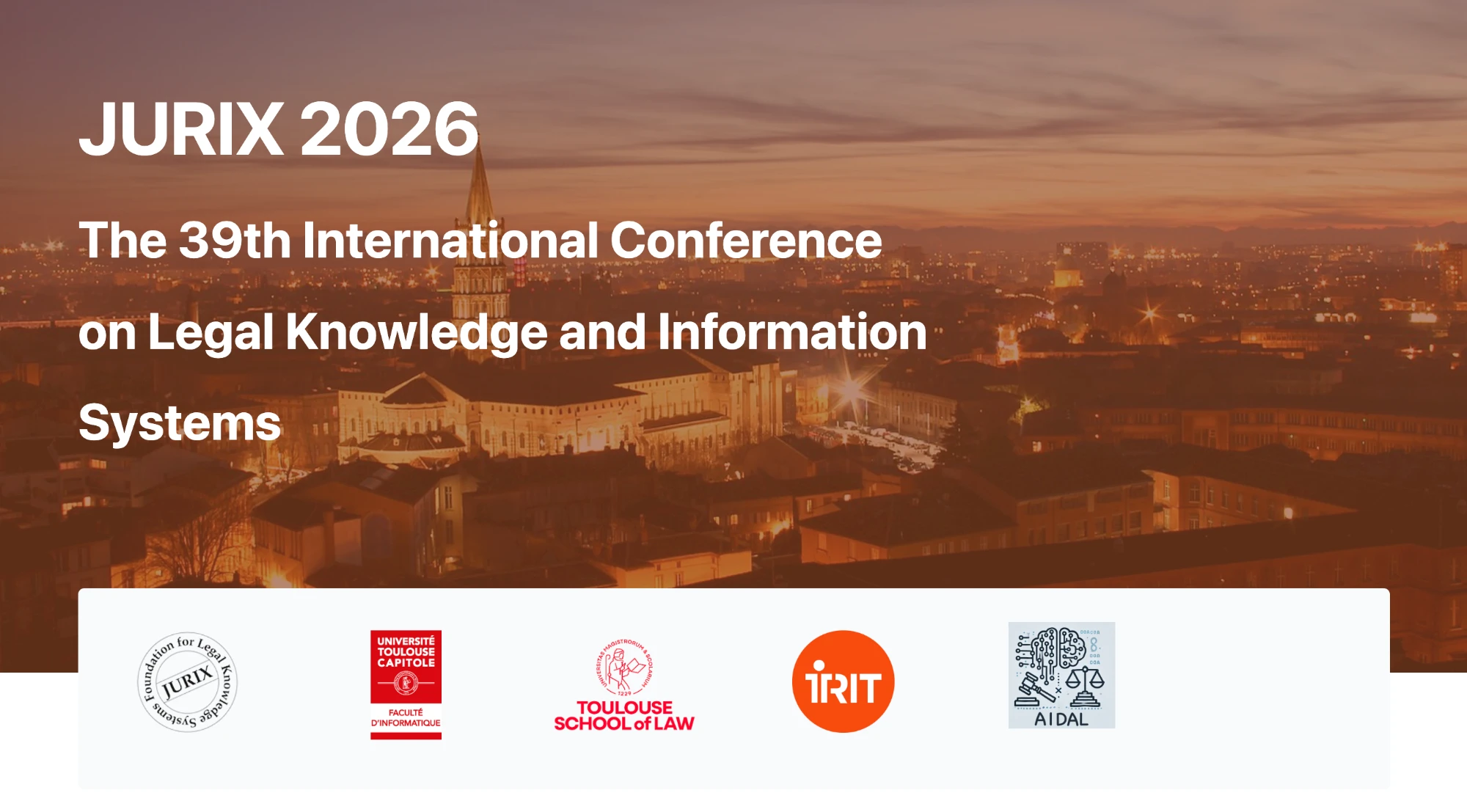 JURIX 2026, the 39th International Conference on Legal Knowledge and Information Systems, Toulouse